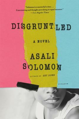 Disgruntled: A Novel by Asali Solomon