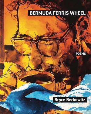 Bermuda Ferris Wheel by Bryce Berkowitz
