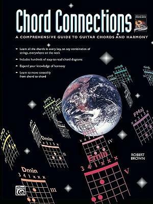 Chord Connections: A Comprehensive Guide to Guitar Chords and Harmony by Robert Brown