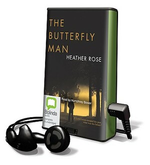 The Butterfly Man by Heather Rose