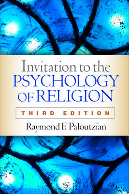 Invitation to the Psychology of Religion by Raymond F. Paloutzian