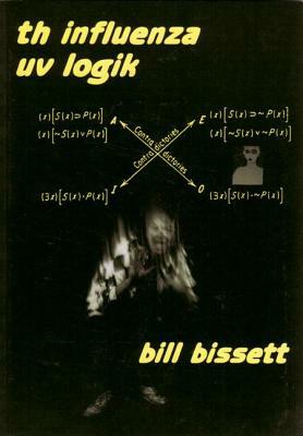 Th Influenza UV Logik by Bill Bissett