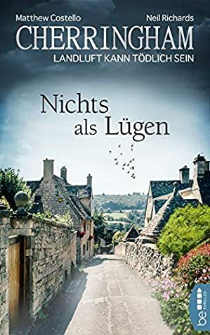 Nichts als Lügen by Neil Richards, Matthew Costello