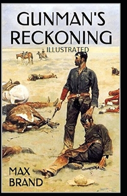 Gunman's Reckoning Illustrated by Max Brand