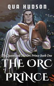 The Orc Prince by Qua Hudson