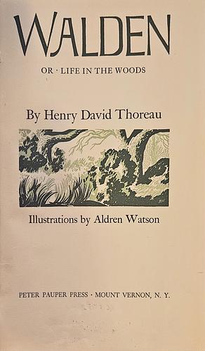 Walden • or Life in the Woods by Henry David Thoreau