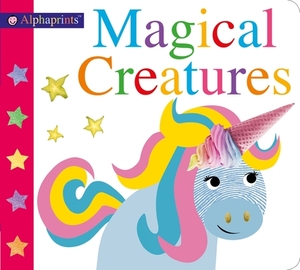 Alphaprints: Magical Creatures by Roger Priddy