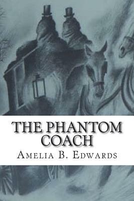 The Phantom Coach by Amelia B. Edwards