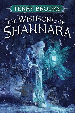 The Wishsong of Shannara by Terry Brooks