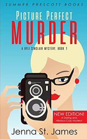 Picture Perfect Murder by Jenna St. James