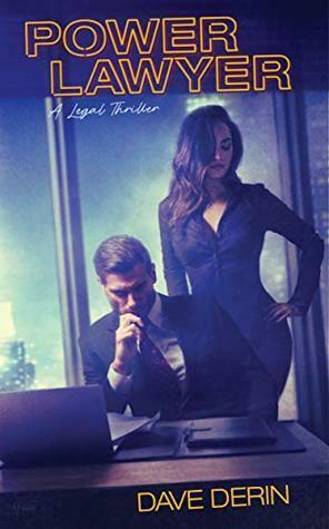 Power Lawyer: A Legal Thriller by Dave Derin