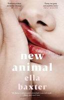 New Animal by Ella Baxter