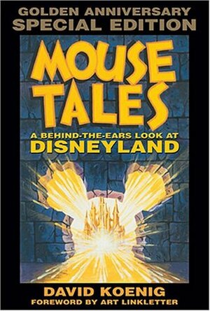 Mouse Tales: A Behind-the-Ears Look at Disneyland: Golden Anniversary Special Edition (Hardcover Book with Audio CD) by Art Linkletter, David Koenig