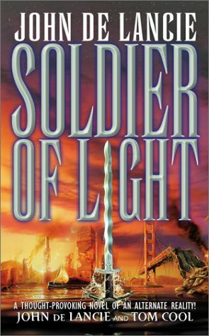 Soldier of Light by Tom Cool, John de Lancie