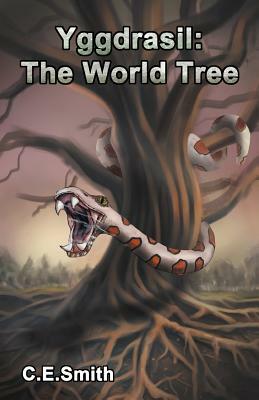 Yggdrasil: The World Tree by C. E. Smith