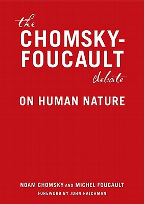 The Chomsky-Foucault Debate by Michel Foucault, Noam Chomsky