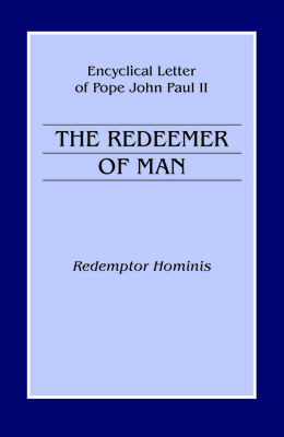 The Redeemer of Man by John Paul II