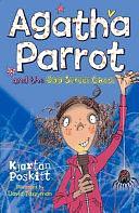 Agatha Parrot and the Odd Street Ghost by David Tazzyman, Kjartan Poskitt