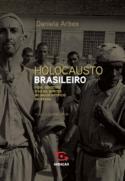 Holocausto Brasileiro by Daniela Arbex