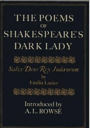 The Poems of Shakespeare's Dark Lady - Salve Deus Rex Judaeorum by Aemilia Lanyer