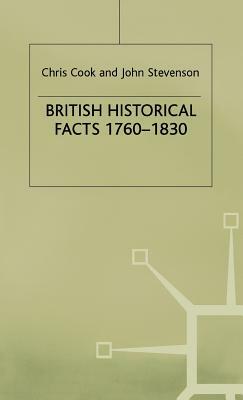 British Historical Facts, 1760-1830 by C. Cook, J. Stevenson