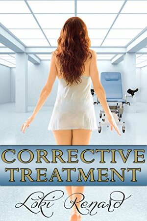Corrective Treatment by Loki Renard