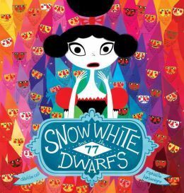 Snow White and the 77 Dwarves by Davide Calì, Raphaelle Barbanegre