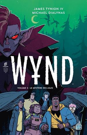 Wynd, Tome 2: Le Mystère des ailes by Michael Dialynas, James Tynion IV