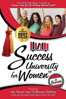 Success University for Women in Business by Catherine Scheers, Jani Ashmore, Dolapo (Liz) Adedoyin