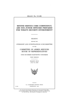 Beyond service core competency: are our junior officers prepared for today's security environment?: hearing before the Oversight and Investigations Su by Committee on Armed Services (house), United States House of Representatives, United State Congress