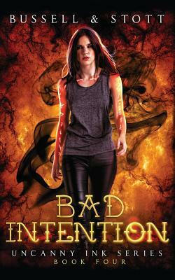 Bad Intention: An Uncanny Kingdom Urban Fantasy by David Bussell, M. V. Stott