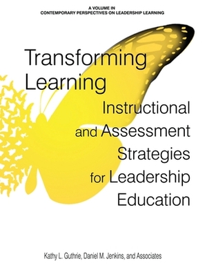 Transforming Learning by Kathy L. Guthrie, Daniel M. Jenkins