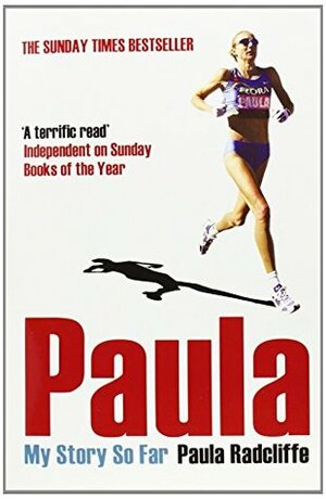 Paula: My Story So Far by Paula Radcliffe