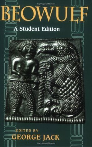 Beowulf: A Student Edition by George Jack, Unknown