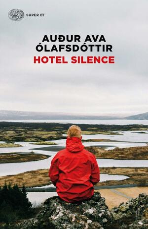 Hotel Silence by Auður Ava Ólafsdóttir