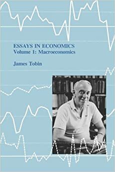 Essays in Economics, Volume 1: Volume 1: Macroeconomics by James Tobin