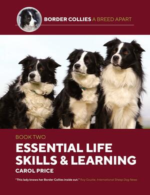 Life Skills and Learning (Border Collies: A Breed Apart) by Carol Price