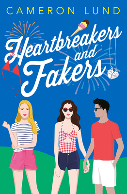 Heartbreakers and Fakers by Cameron Lund