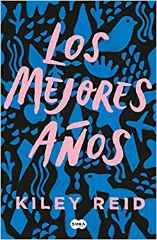 Los mejores años by Kiley Reid