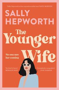 The Younger Wife by Sally Hepworth