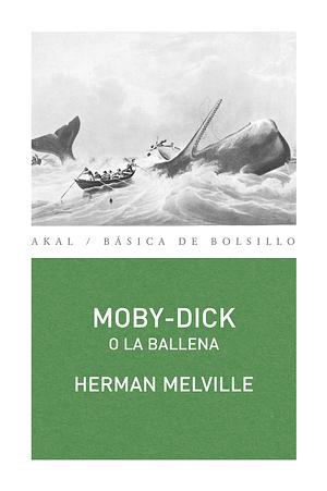 Moby Dick o la ballena by Herman Melville