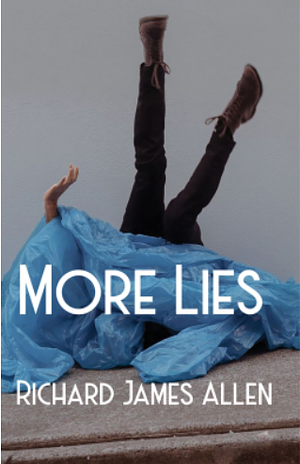 More Lies by Richard James Allen