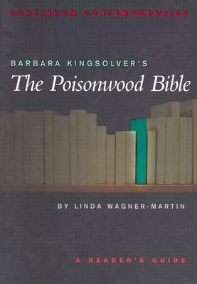 Barbara Kingsolver's the Poisonwood Bible: A Reader's Guide by Linda Wagner-Martin