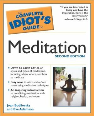 The Complete Idiot's Guide to Meditation by Joan Budilovsky, Eve Adamson