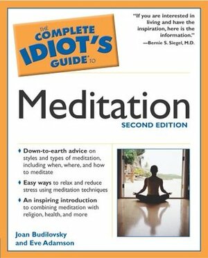 The Complete Idiot's Guide to Meditation by Eve Adamson, Joan Budilovsky