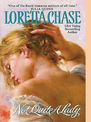 Not Quite A Lady by Loretta Chase