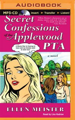 Secret Confessions of the Applewood PTA by Ellen Meister