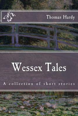 Wessex Tales by Thomas Hardy