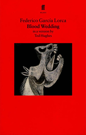 Blood Wedding by Federico García Lorca