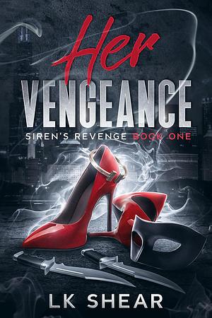 Her Vengeance by L.K. Shear